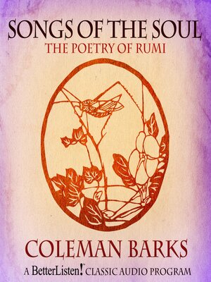 cover image of Songs of the Soul--the Poetry of Rumi by Coleman Barks